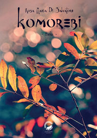 9788831457231 - Komorebi. Ediz. italiana, inglese, francese e giapponese