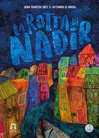 9788831460323 - La rotta di Nadir. Ediz. illustrata