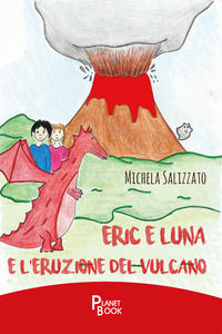 9788831467698 - Eric e Luna e l'eruzione del vulcano