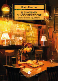 9788831468886 - Il sinonimo di insoddisfazione. Diario di una sguattera