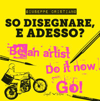 9788831477031 - So disegnare, e adesso? Ediz. illustrata