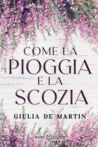 9788831481274 - Come la pioggia e la Scozia