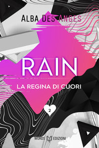 9788831481496 - Rain. La regina di cuori. Vol. 2