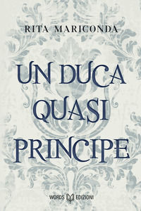 9788831481557 - Un duca quasi principe. Nuova ediz.
