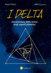 9788831490719 - I Delta. Un'estensione della teoria degli aspetti planetari