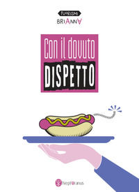 9788831490726 - Con il dovuto dispetto. Ediz. multilingue