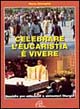 9788831512251 - Celebrare l'eucaristia è vivere