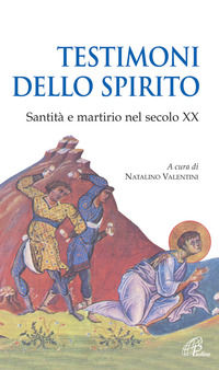 9788831525626 - Testimoni dello spirito. Santità e martirio nel secolo XX
