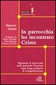 9788831527064 - In parrocchia ho incontrato Cristo