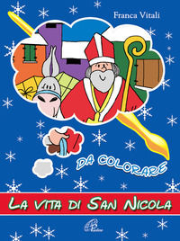 9788831527255 - La vita di San Nicola. Da colorare. Ediz. illustrata