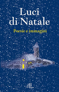 9788831529792 - Luci di Natale. Poesie e immagini