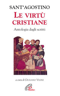 9788831532334 - Le virtù cristiane. Antologia di scritti