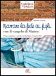9788831533058 - Narrare la fede ai figli con il Vangelo di Matteo. Primo annuncio e catechesi in famiglia e in parrocchia