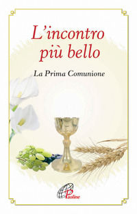 9788831534062 - L'incontro più bello. La prima Comunione