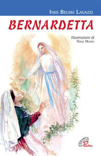 9788831534574 - Bernardetta. Ediz. illustrata