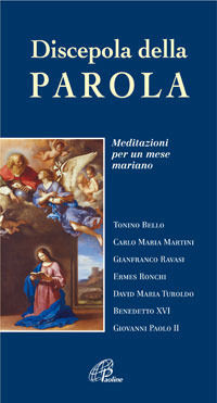 9788831536400 - Discepola della Parola. Meditazioni per un mese mariano