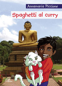 9788831537728 - Spaghetti al curry. Ediz. illustrata