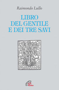 9788831539265 - Il libro del gentile e dei tre savi