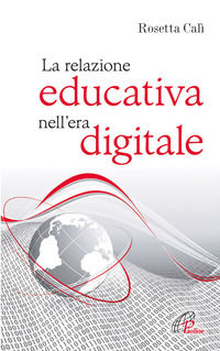 9788831541268 - La relazione educativa nell'era digitale