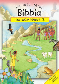 9788831541992 - La mia mini Bibbia da comporre. Con adesivi. Ediz. illustrata. Vol. 3