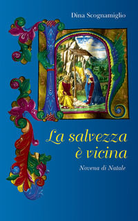 9788831542722 - La salvezza è vicina. Novena di natale