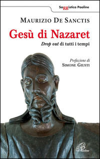 9788831543101 - Gesù di Nazaret. Drop out di tutti i tempi