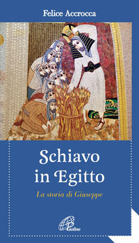 9788831543330 - Schiavo in Egitto. La storia di Giuseppe