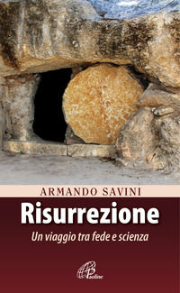 9788831546379 - Risurrezione. Un viaggio tra fede e scienza