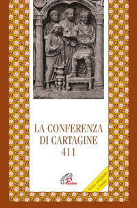 9788831546713 - La Conferenza di Cartagine 411. Testo originale a fronte