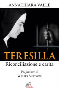 9788831547819 - Teresilla. Riconciliazione e carità