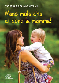 9788831548274 - Meno male che ci sono le mamme!