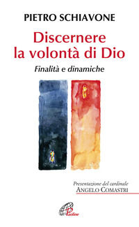 9788831549578 - Discernere la volontà di Dio. Finalità e dinamiche