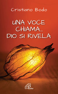 9788831553032 - Una voce chiama... Dio si rivela