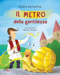 9788831553544 - Il metro della gentilezza. Ediz. illustrata