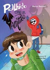 9788831555548 - Pallido come un vampiro. Ediz. illustrata