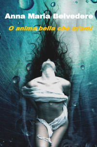 9788831606905 - O anima bella che m'ami