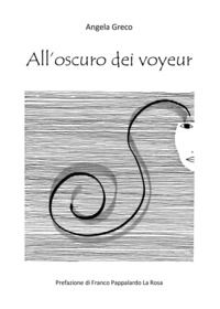 9788831607520 - All'oscuro dei voyeur