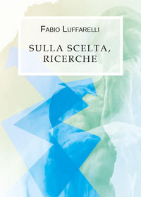 9788831608206 - Sulla scelta, ricerche