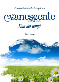 9788831613323 - Evanescente fine dei tempi