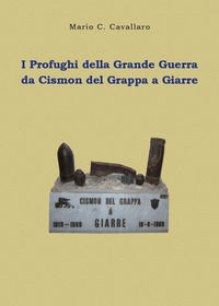 9788831619974 - I profughi della Grande Guerra: da Cismon del Grappa a Giarre