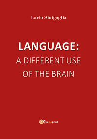 9788831631822 - Language: a different use of the brain