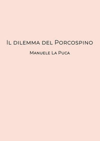 9788831633765 - Il dilemma del porcospino