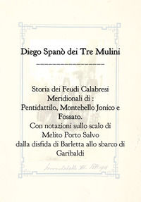 9788831640565 - Storia dei feudi calabresi meridionali di Pentidattilo, Montebello Jonico e Fossato