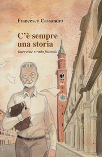 9788831643689 - C'è sempre una storia. Interviste strada facendo