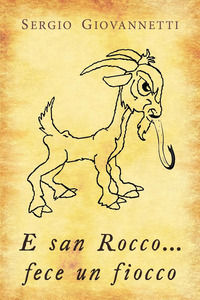 9788831644808 - E san Rocco... fece un fiocco. Ediz. illustrata