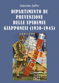 9788831648202 - Dipartimento di Prevenzione delle Epidemie Giapponesi (1930-1945)