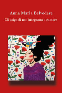 9788831649346 - Gli usignoli non insegnano a cantare