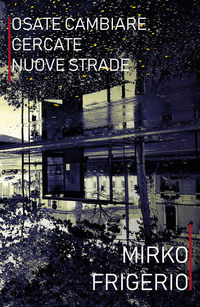 9788831651943 - Osate cambiare, cercate nuove strade