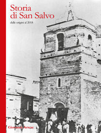 9788831655163 - Storia di San Salvo dalle origini al 2018