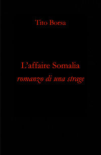 9788831655477 - L'affaire Somalia. Romanzo di una strage